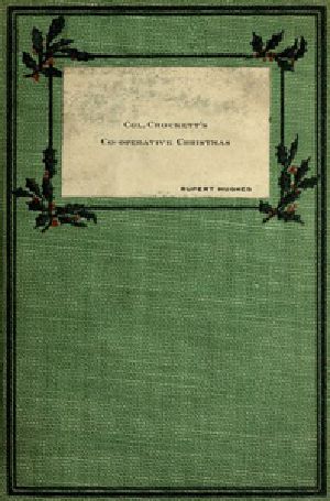 [Gutenberg 22696] • Colonel Crockett's Co-operative Christmas